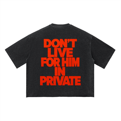 JESUS DIED FOR YOU IN PUBLIC Vintage Wash Boxy T-Shirt